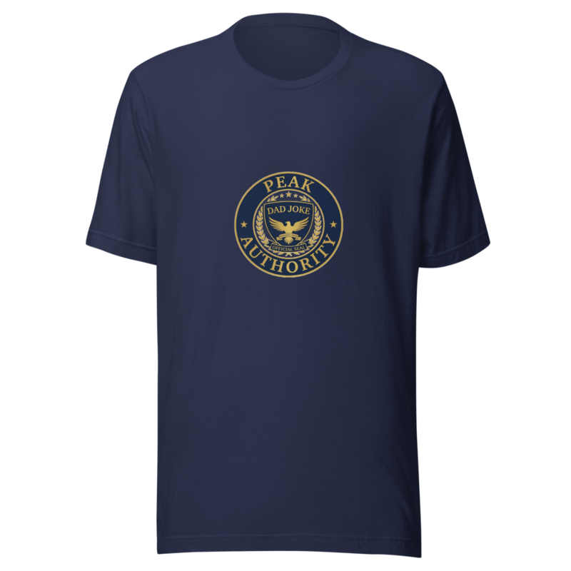 Peak Dad Joke Authority - tshirt