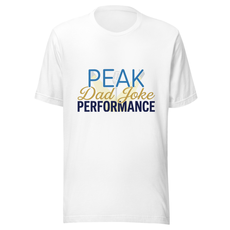 Peak Dad Joke Performance - tshirt