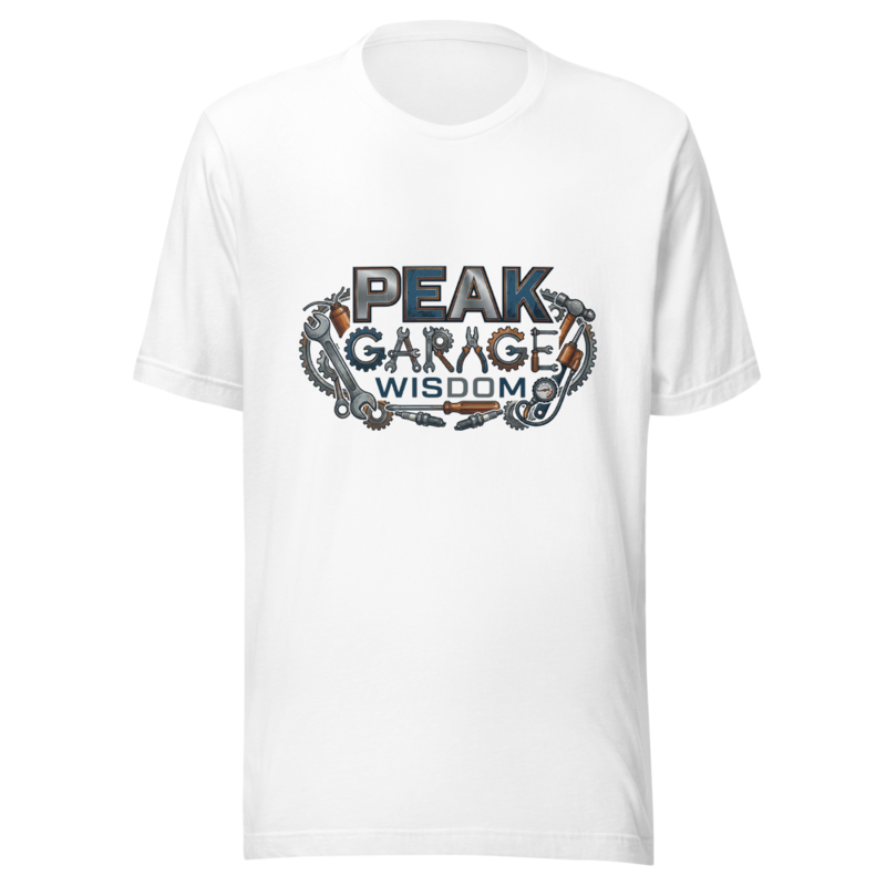 Peak Garage Wisdom - tshirt