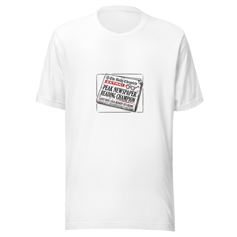 Peak Newspaper Reading Champion - tshirt