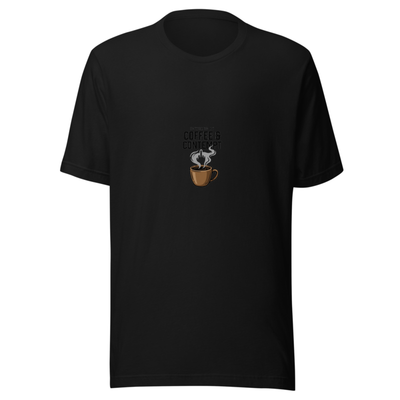 Powered by Coffee and Contempt - tshirt
