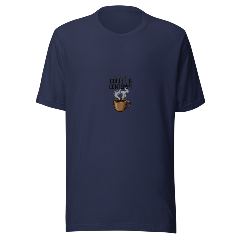 Powered by Coffee and Contempt - tshirt