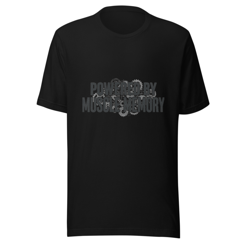 Powered By Muscle Memory - tshirt