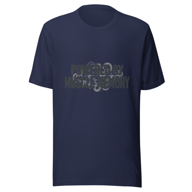 Powered By Muscle Memory - tshirt