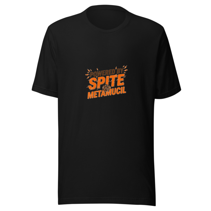 Powered By Spite & Metamucil - tshirt