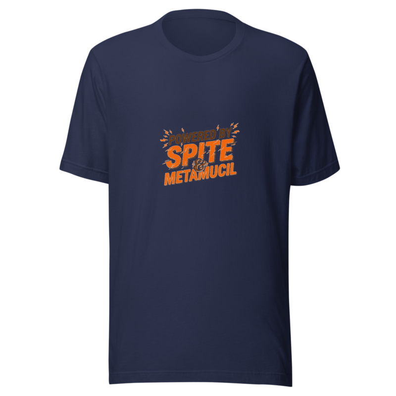 Powered By Spite & Metamucil - tshirt