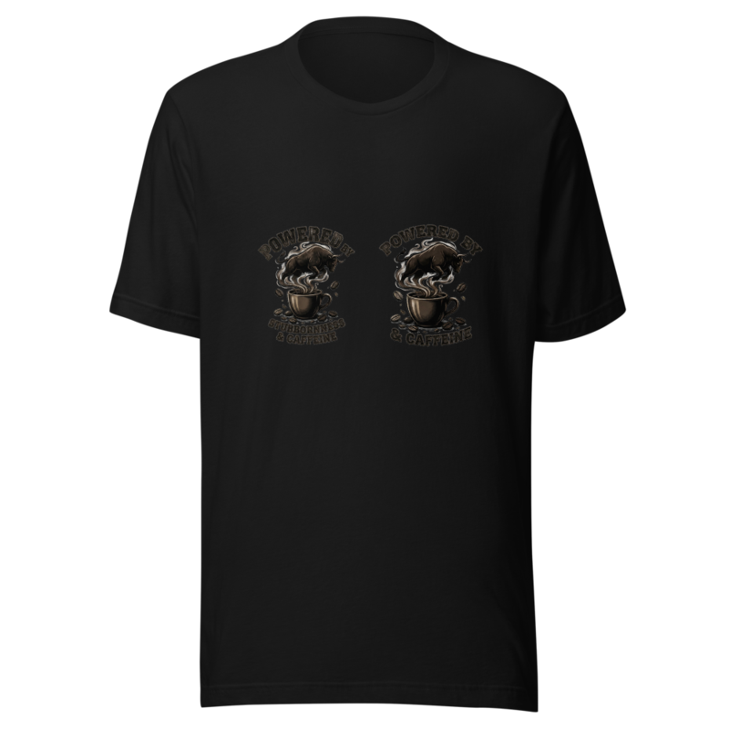 Powered By Stubbornness & Caffeine - tshirt