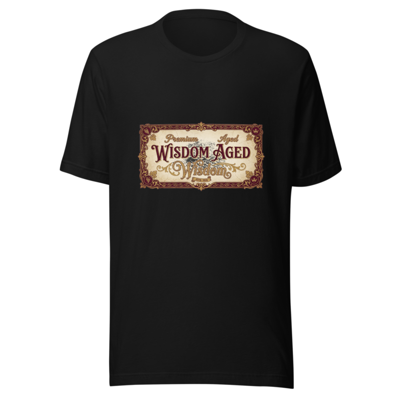 Premium Aged Wisdom - tshirt