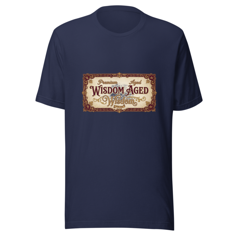 Premium Aged Wisdom - tshirt