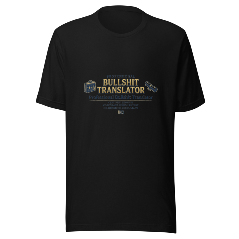 Professional Bullshit Translator - tshirt