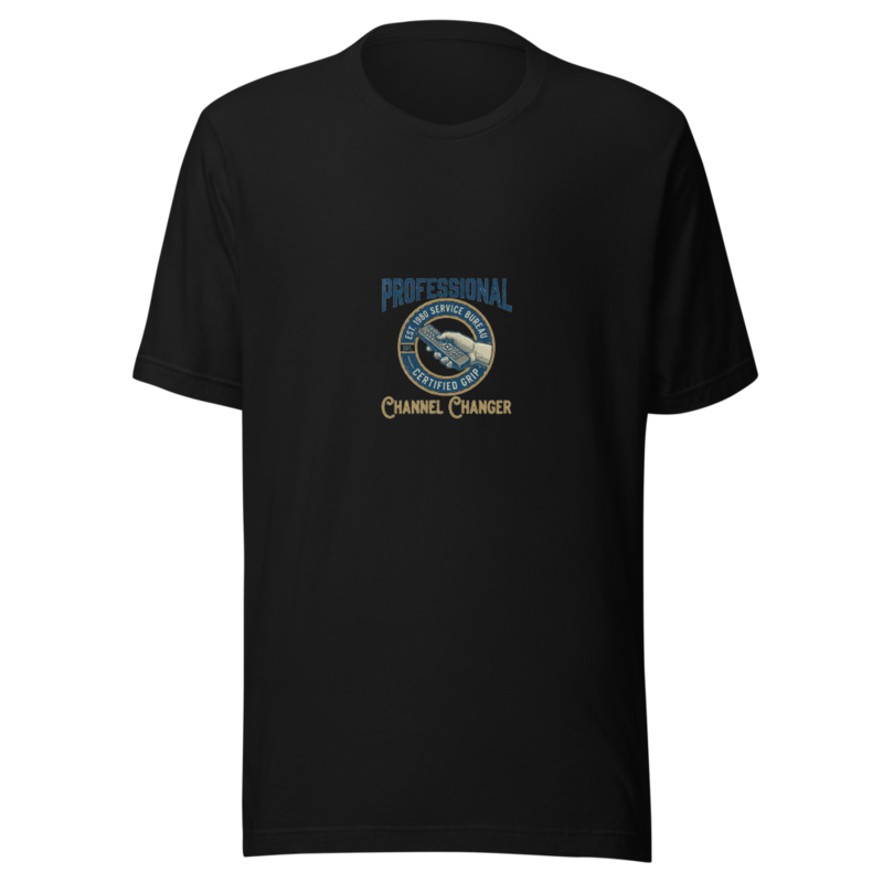 Professional Channel Changer - tshirt