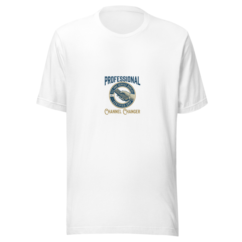 Professional Channel Changer - tshirt