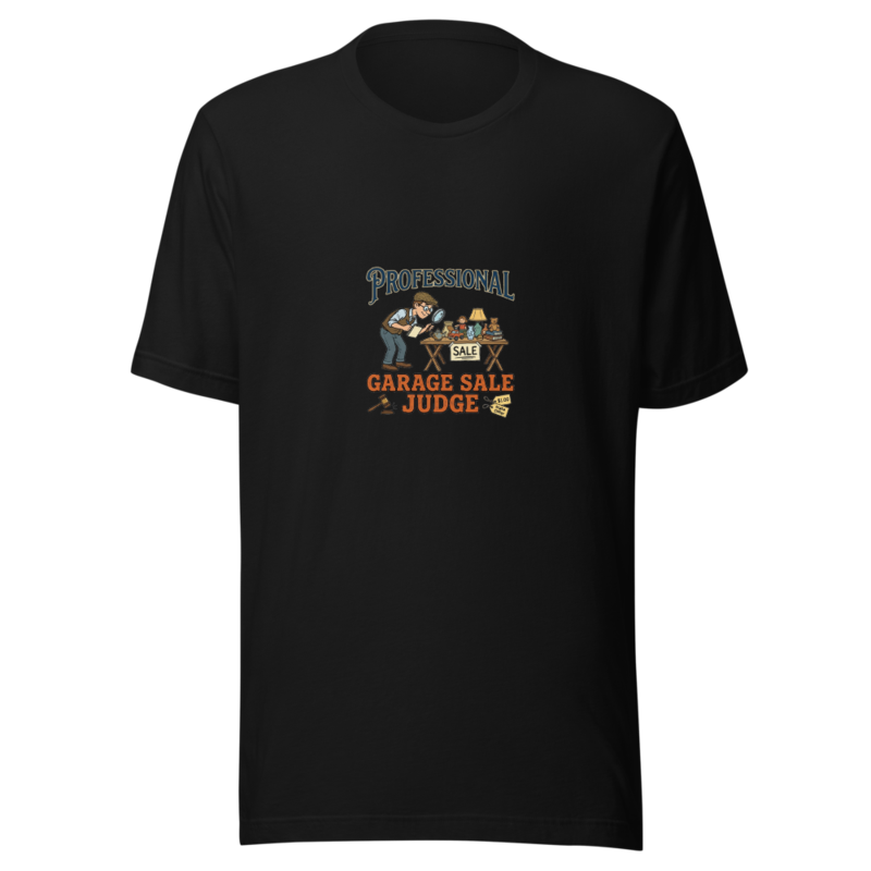 Professional Garage Sale Judge - tshirt