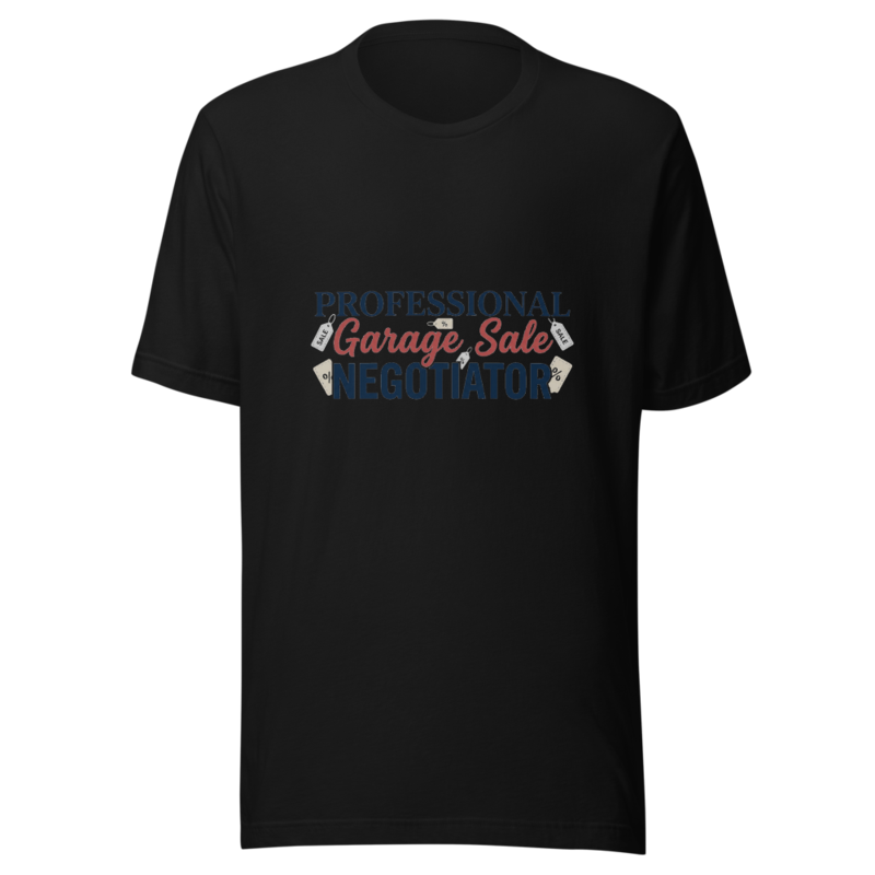 Professional Garage Sale Negotiator - tshirt