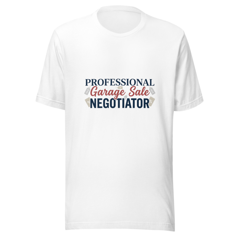 Professional Garage Sale Negotiator - tshirt