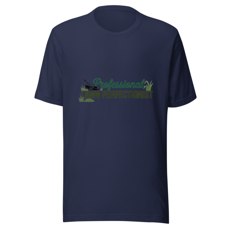 Professional Lawn Perfectionist - tshirt