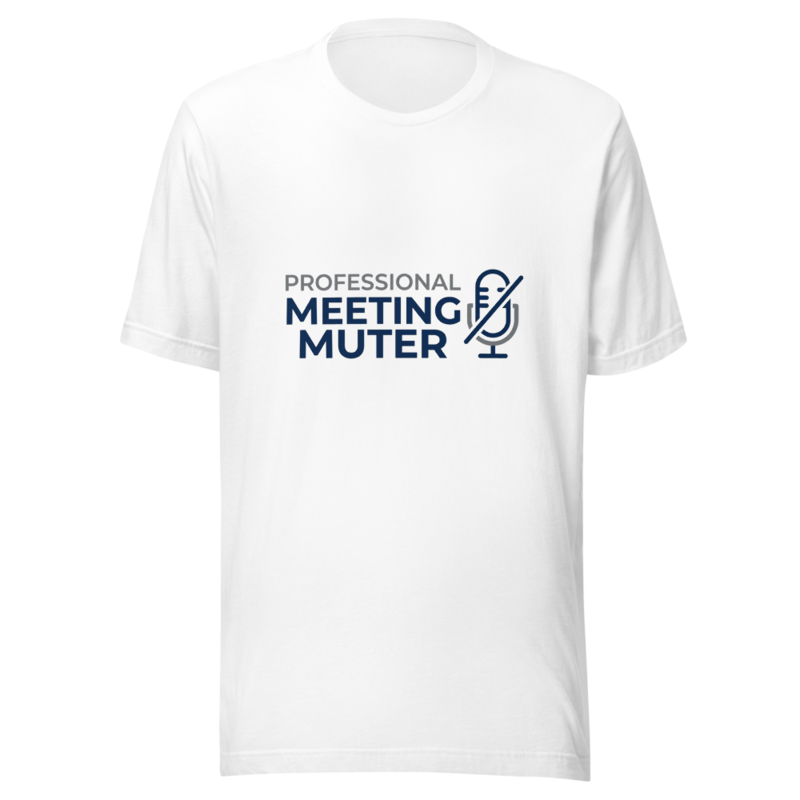 Professional Meeting Muter - tshirt