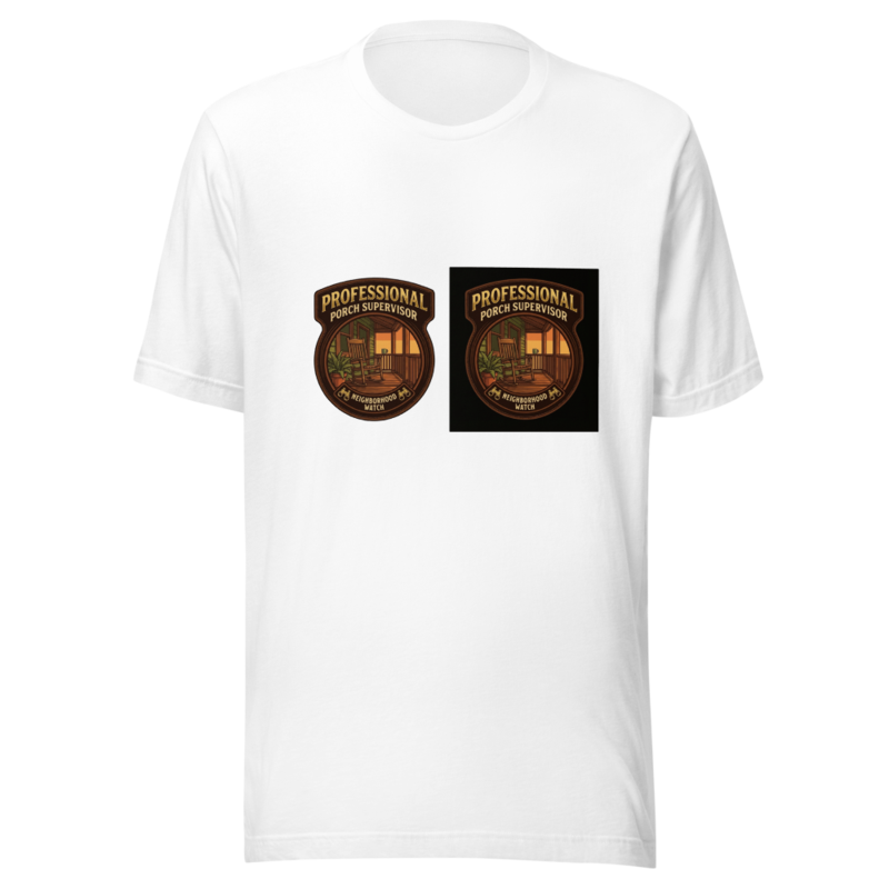 Professional Porch Supervisor - tshirt