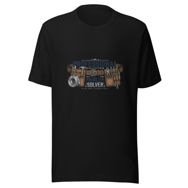 Professional Problem Solver - tshirt
