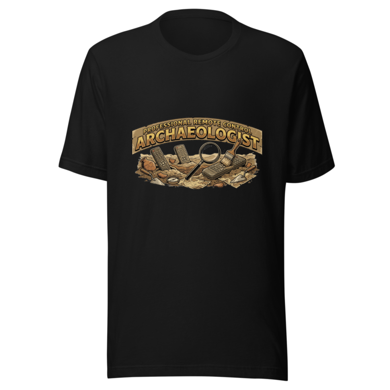 Professional Remote Control Archaeologist - tshirt