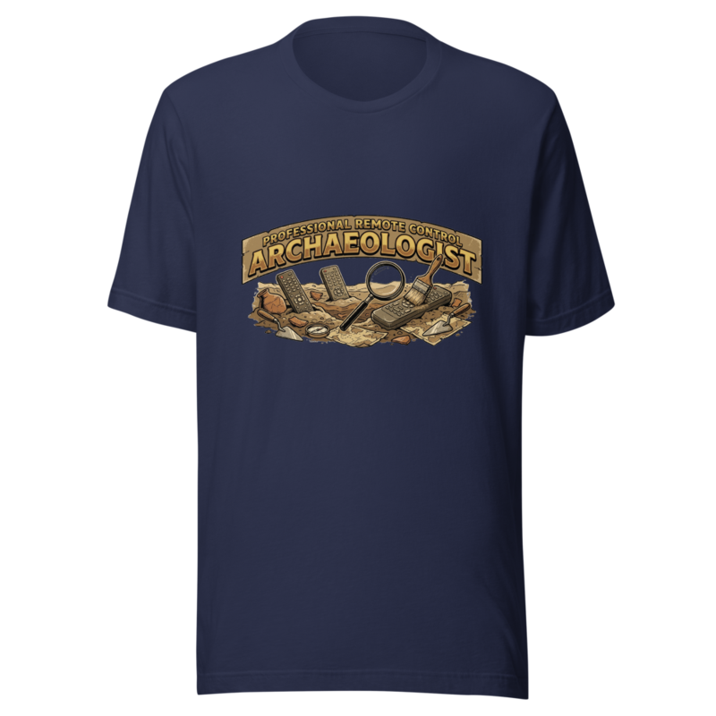 Professional Remote Control Archaeologist - tshirt