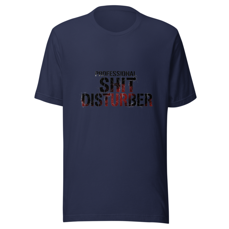 Professional Shit Disturber - tshirt