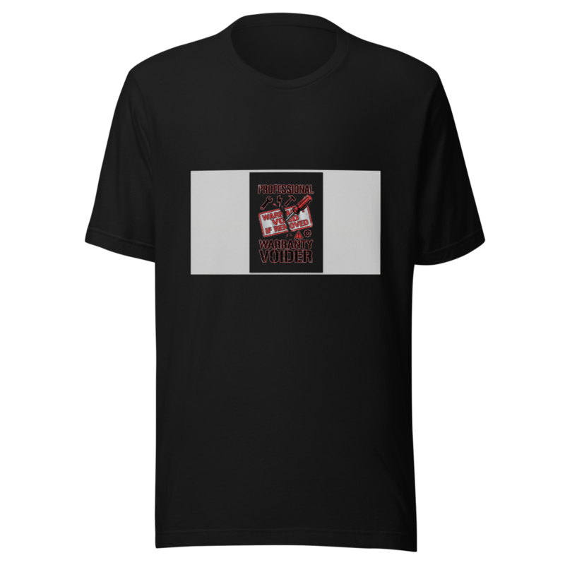 Professional Warranty Voider - tshirt