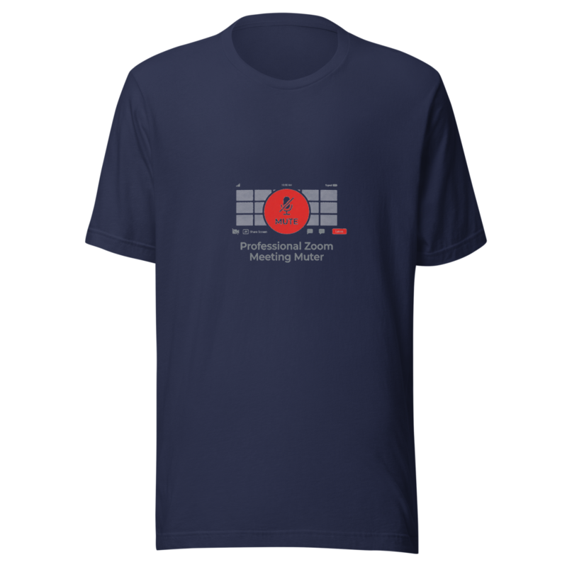 Professional Zoom Meeting Muter - tshirt
