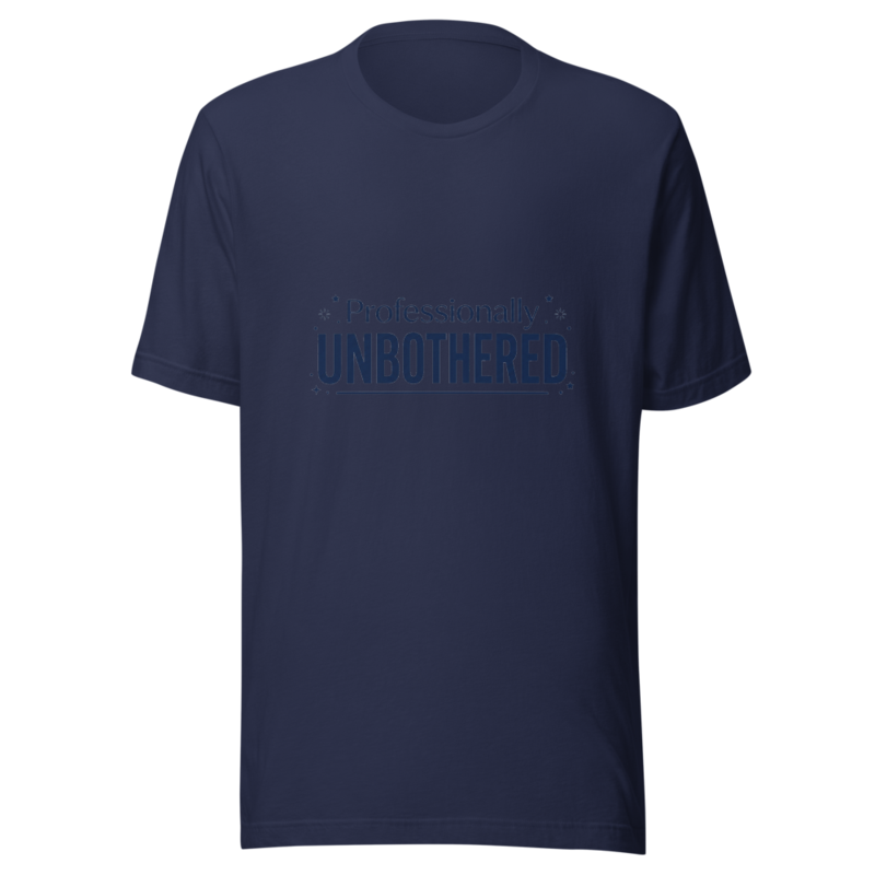 Professionally Unbothered - tshirt