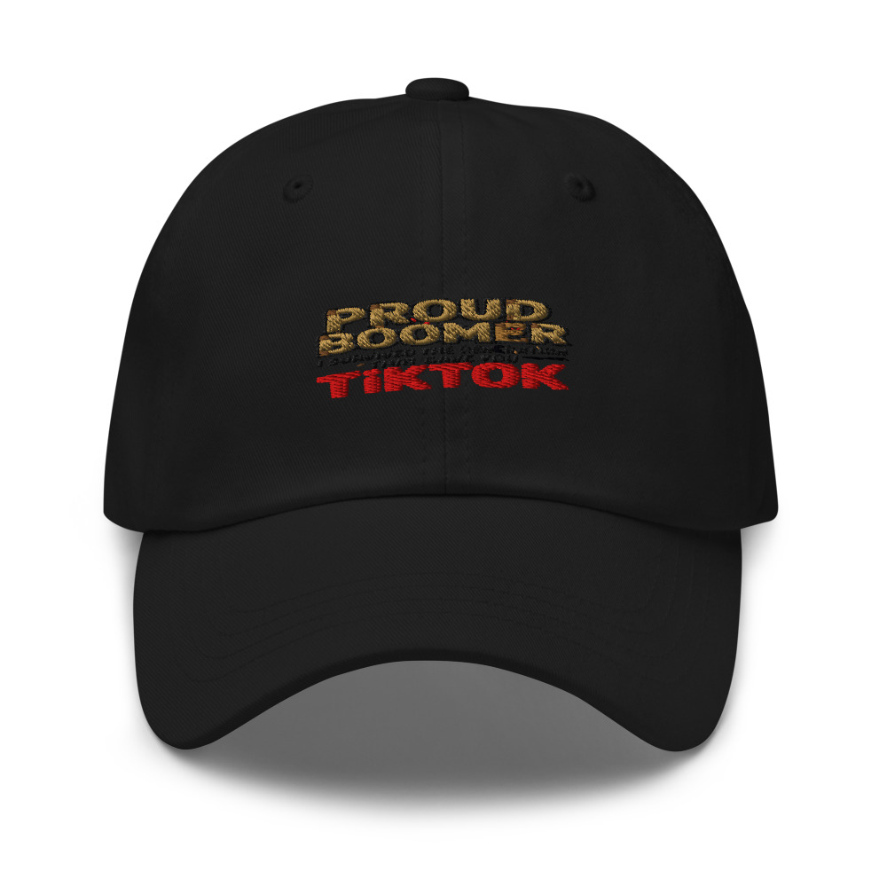 PROUD BOOMER — I SURVIVED THE GENERATION THAT GAVE YOU TIKTOK - hat