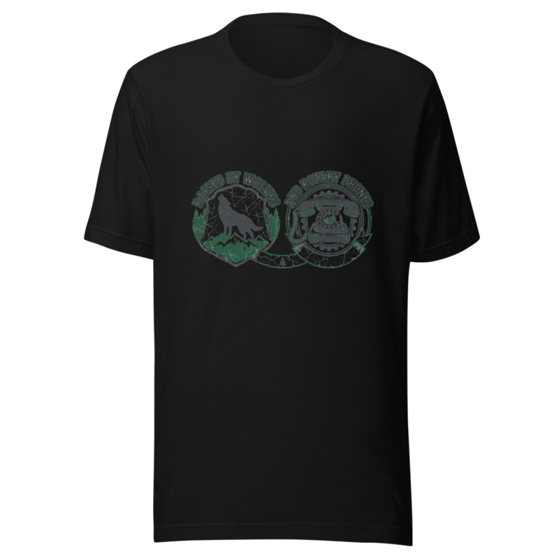 Raised By Wolves And Rotary Phones - tshirt