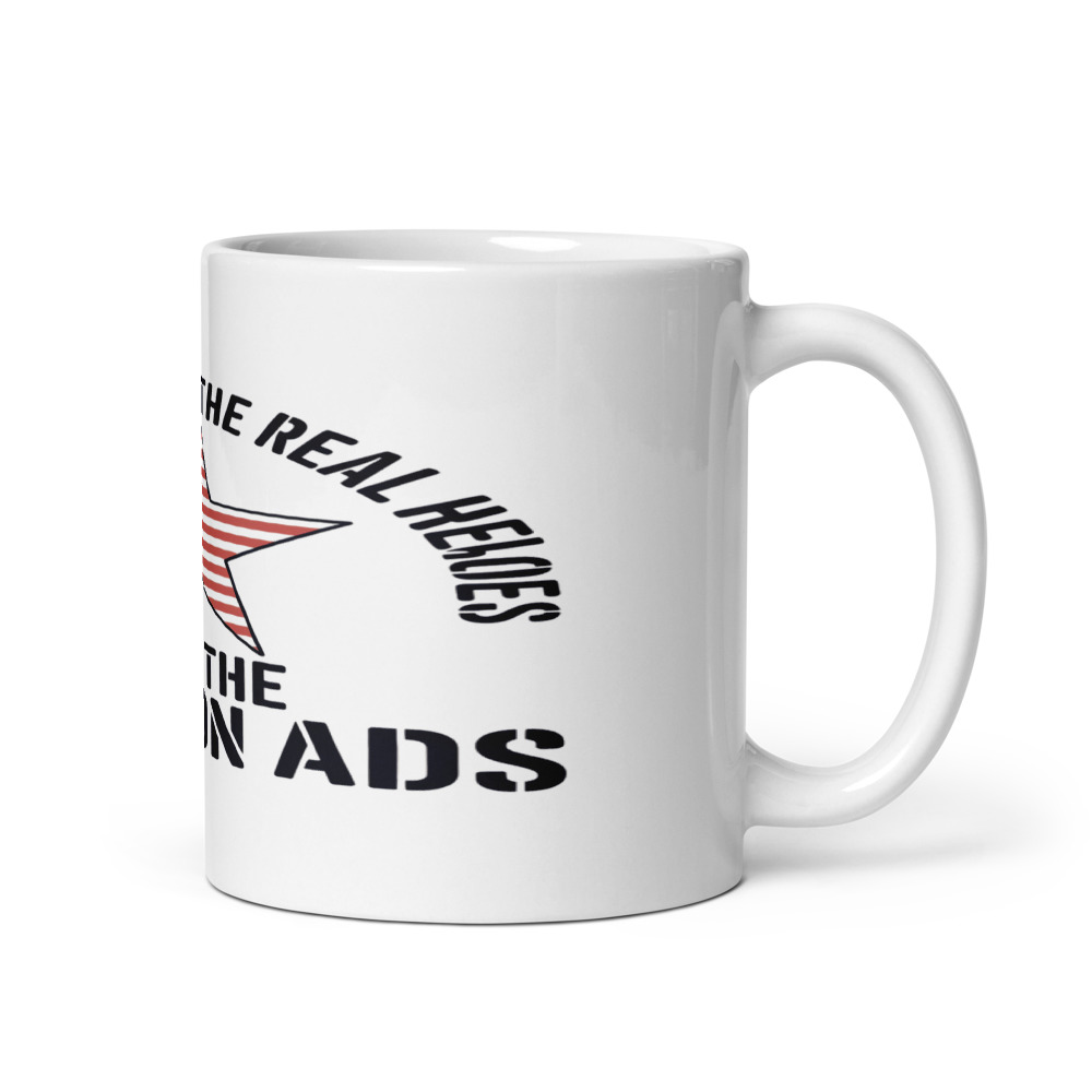 REMEMBERING THE REAL HEROES, NOT THE AMAZON ADS - mug