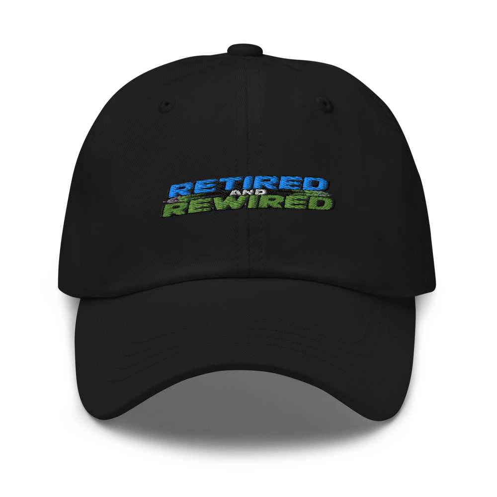 Retired and Rewired - hat