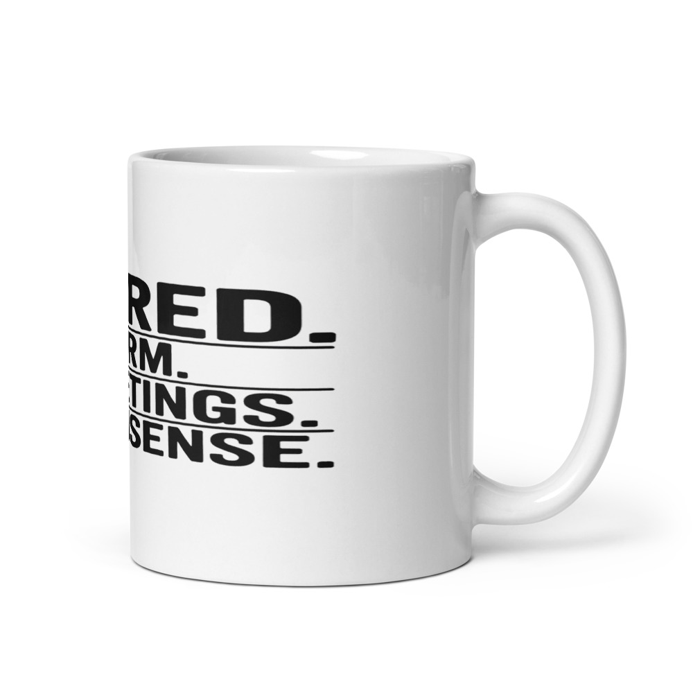 RETIRED. NO ALARM. NO MEETINGS. NO NONSENSE. - mug