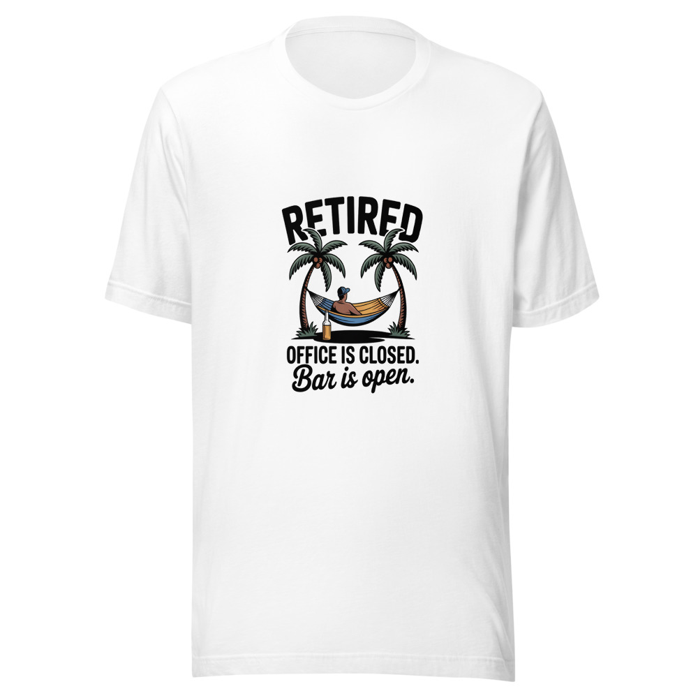 Retired: Office Is Closed. Bar Is Open. - tshirt