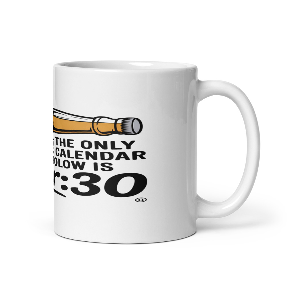 Retired: The Only Calendar I Follow Is Beer:30. - mug