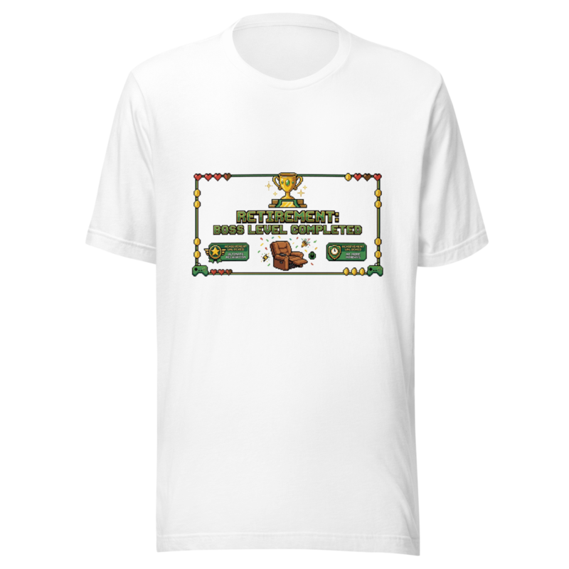 Retirement: Boss Level Completed - tshirt