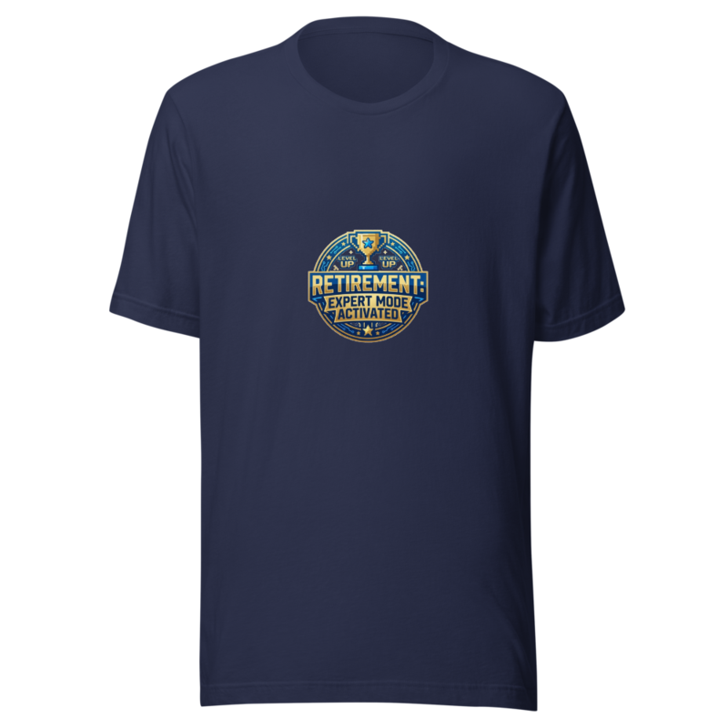 Retirement: Expert Mode Activated - tshirt