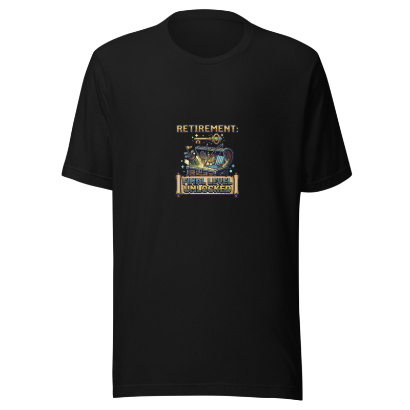 Retirement: Final Level Unlocked - tshirt