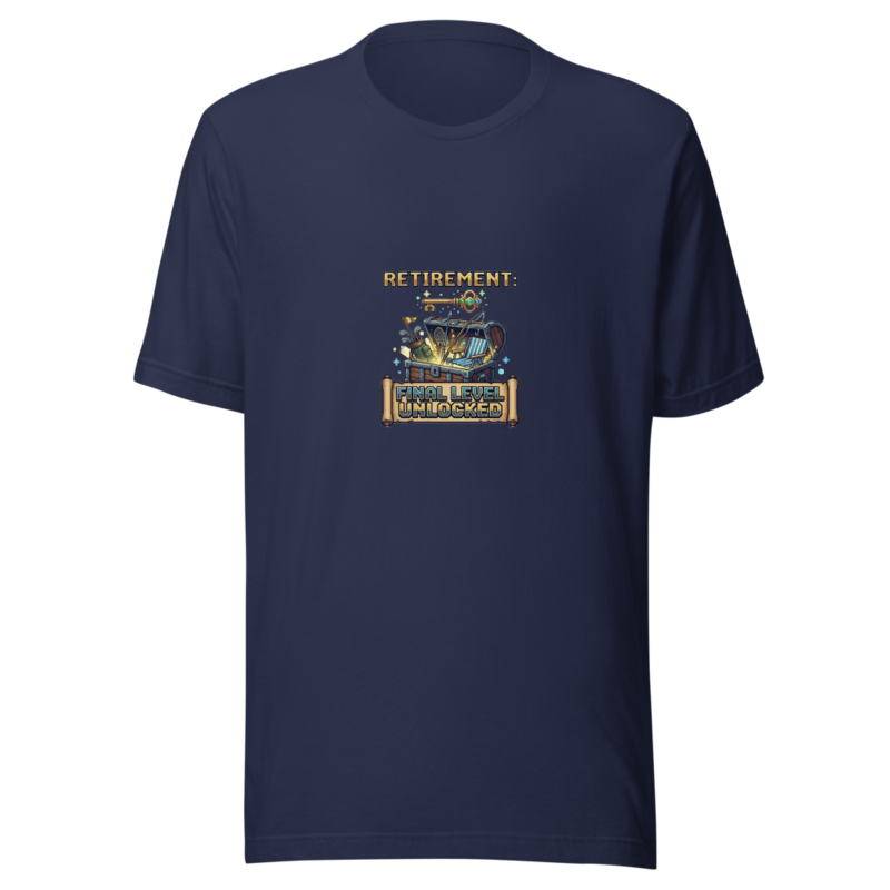 Retirement: Final Level Unlocked - tshirt