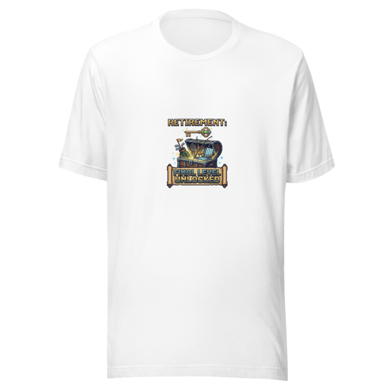 Retirement: Final Level Unlocked - tshirt