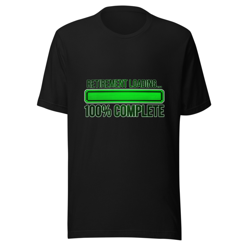 Retirement Loading... 100% Complete - tshirt