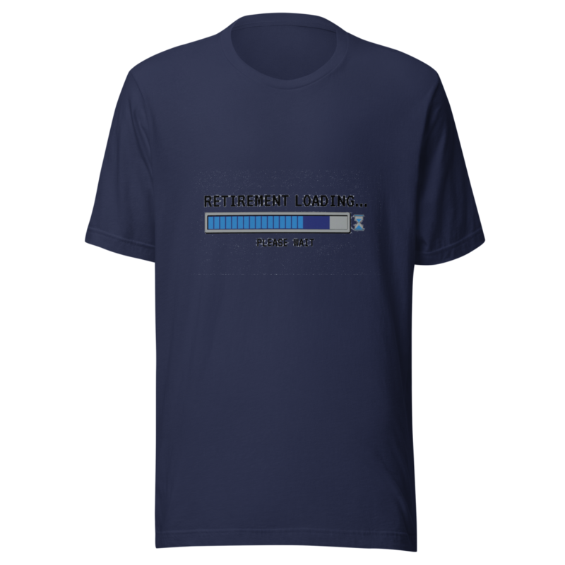 Retirement Loading... Please Wait - tshirt