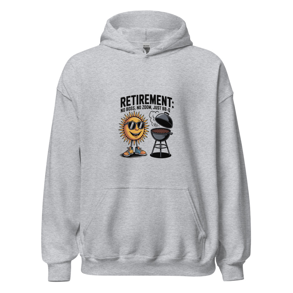 RETIREMENT: NO BOSS, NO ZOOM, JUST BBQ - hoodie