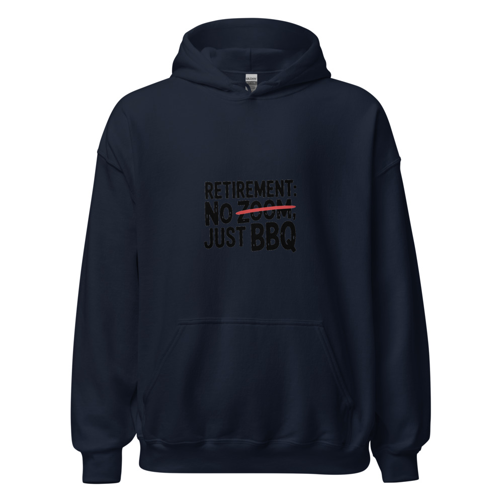RETIREMENT: NO ZOOM, JUST BBQ - hoodie
