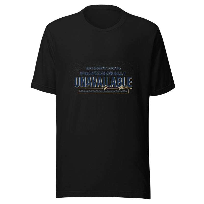 Retirement Status: Professionally Unavailable - tshirt