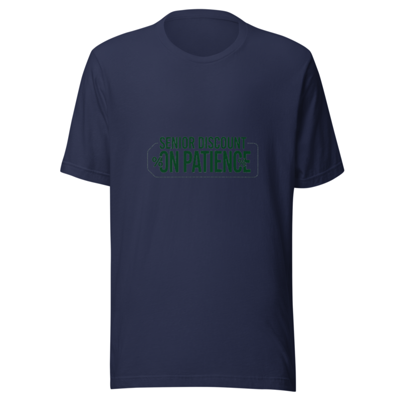 Senior Discount on Patience - tshirt