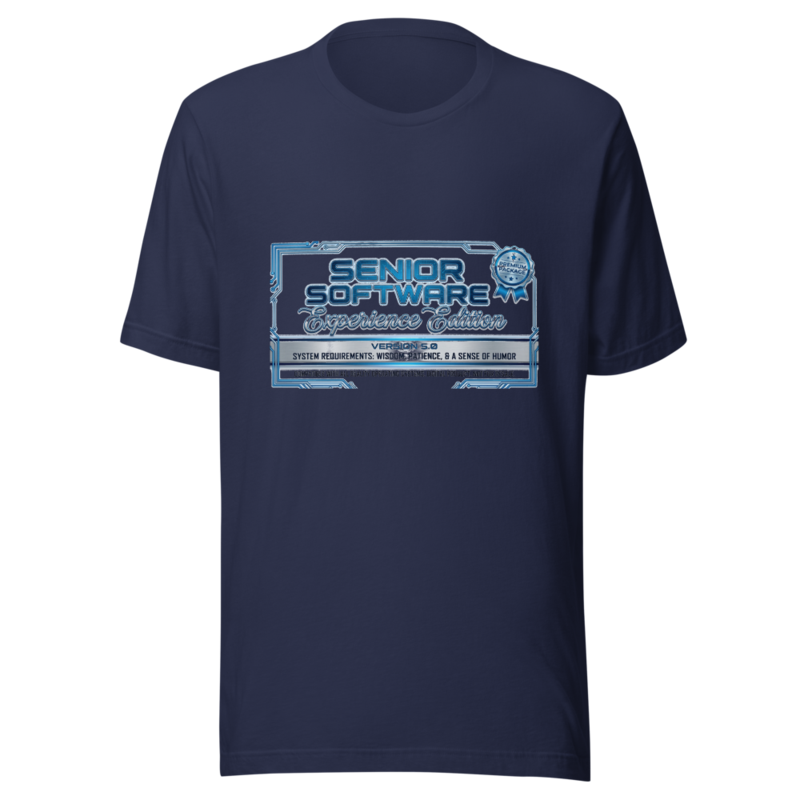 Senior Software: Experience Edition - tshirt