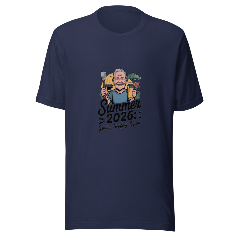 Summer 2026: Grilling, Napping, Repeat. - tshirt
