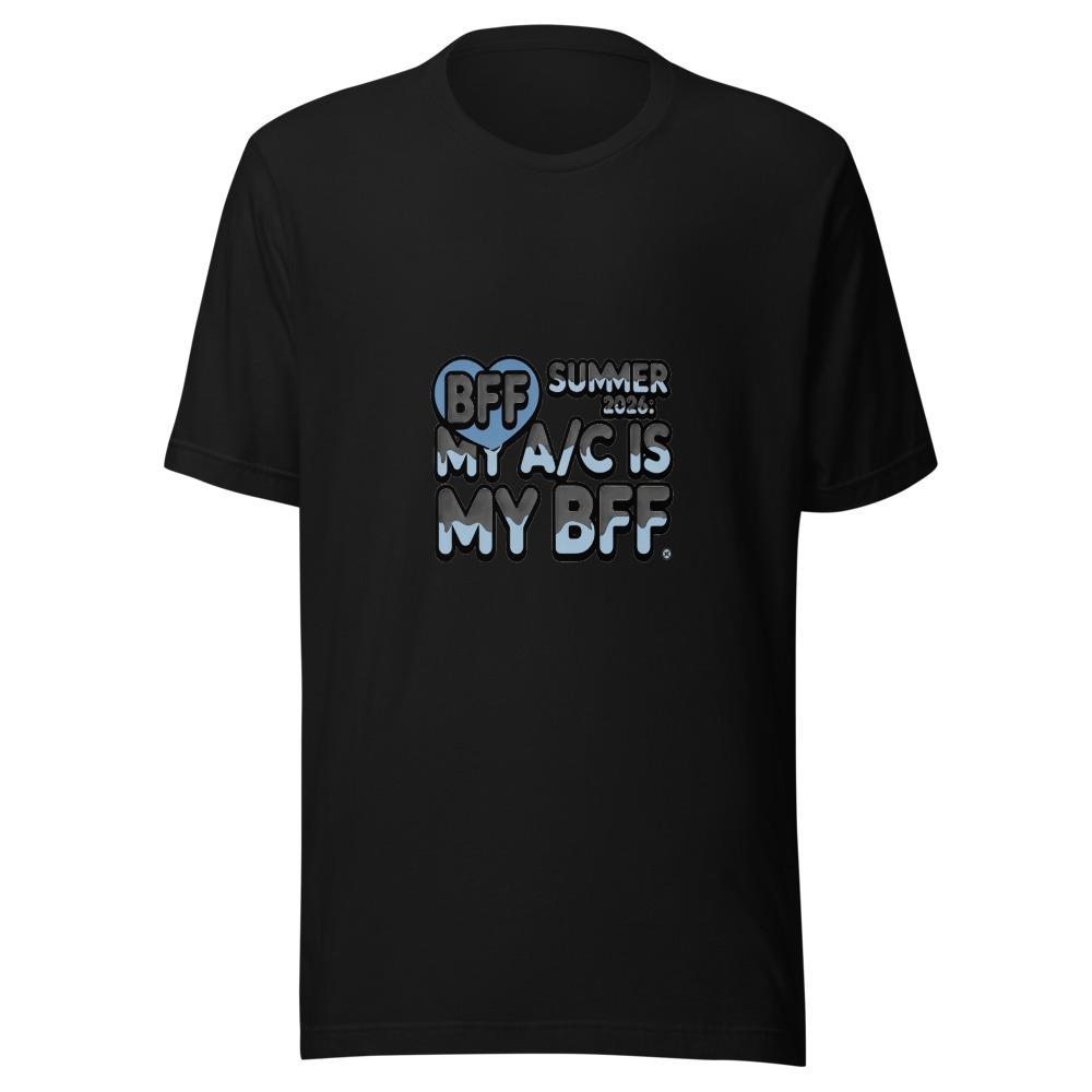 Summer 2026: My A/C Is My BFF - tshirt